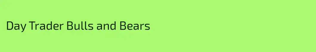 Day Trader Bulls and Bears
